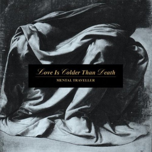 Love Is Colder Than - Mental traveller