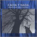 Calva Y Nada - Monologe Eines Baumes