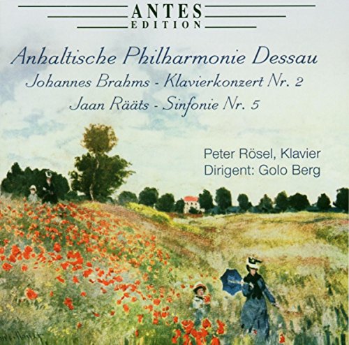 Anhaltische Philharmonie Dessau & Berg , Golo & Rösel , Peter - Brahms: Klavierkonzert Nr. 2 / Rääts: Sinfonie Nr. 5 (Rösel, Berg, APD)