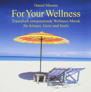 Masuna , Daniel - For Your Wellness