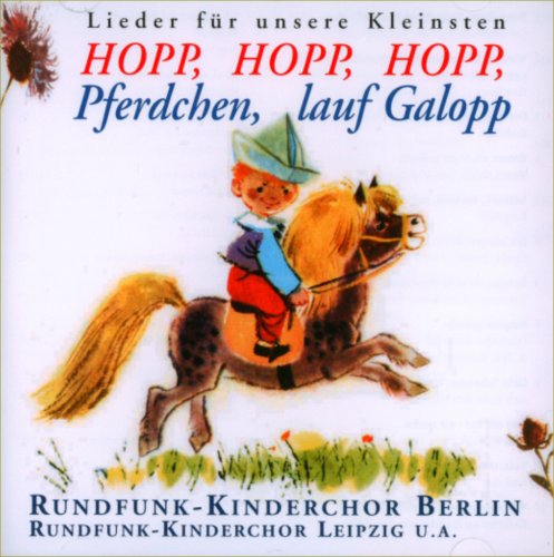 Rundfunk Kinderchor - Hopp,Hopp,Hopp,Pferdchen,Lauf