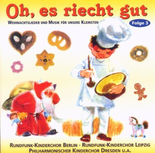 Sampler - Oh, es richt gut 3 - Weihnachtslieder und Musik für unsere Kleinsten