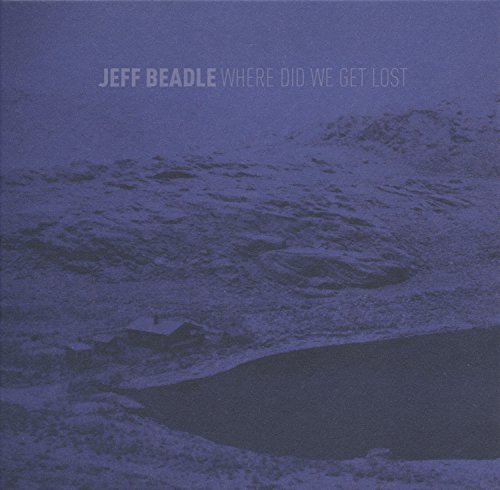 Beadle , Jeff - Where Did We Get Lost