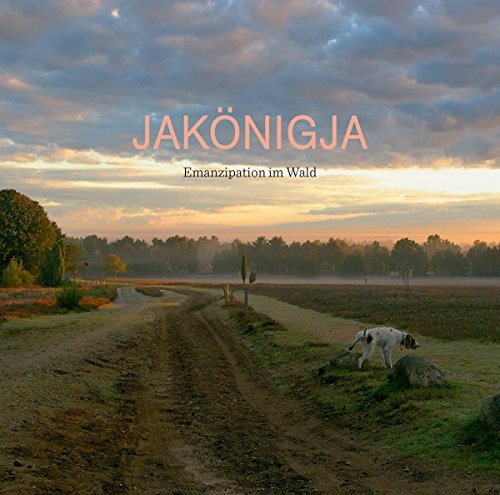 JaKönigJa - Emanzipation im Wald