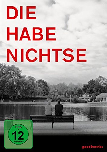  - Die Habenichtse