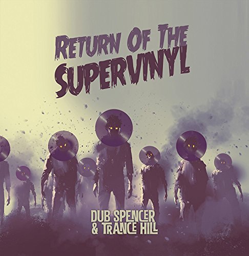 Dub Spencer & Trance Hill - Return of the Supervinyl [Vinyl LP]