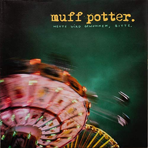 Muff Potter - Heute Wird Gewonnen,Bitte (Reissue) [Vinyl LP]