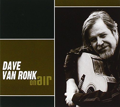 Ronk,Dave Van - On Air