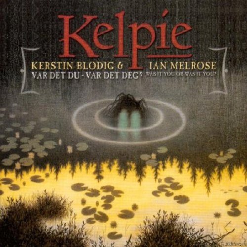 Kelpie - Kerstin Blodig & Ian Melrose - Var Det Du-Var Det Deg?