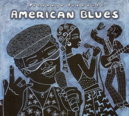 Putumayo Presents - American Blues