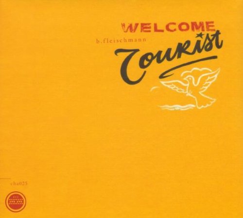 Fleischmann , B. - Welcome Tourist