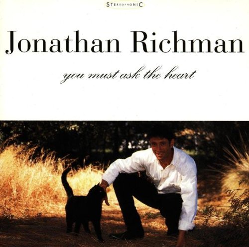 Richman , Jonathan - You Must Ask the Heart