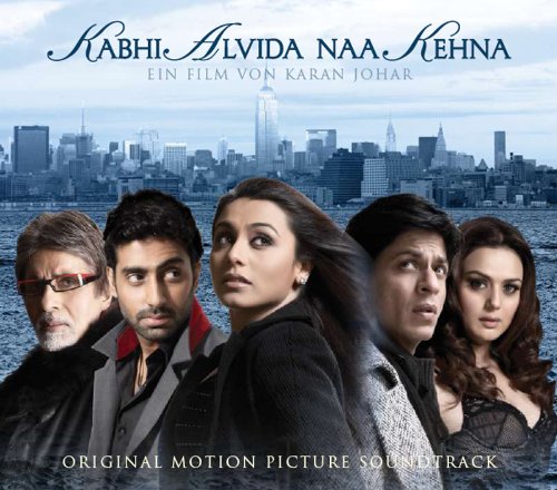 Soundtrack - Kabhi Alvida Naa Kehna - Bis dass das Glück uns scheidet