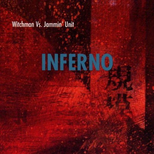 Witchman Vs. Jammin' Unit - Inferno