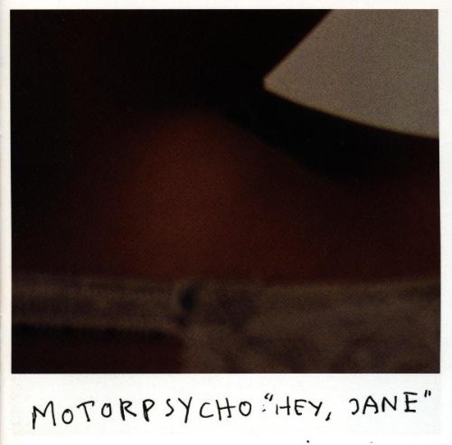 Motorpsycho - Hey Jane