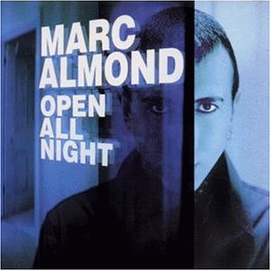 Almond , Marc - Open all night