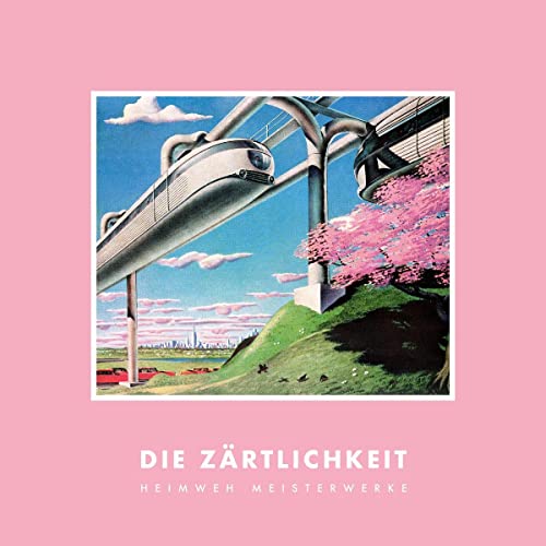 Zärtlichkeit , Die - Heimweh Meisterwerke