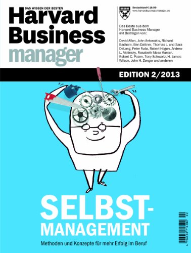  - Harvard Business Manager Edition 2/2013: Selbstmanagement