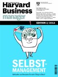  - Harvard Business Manager Edition 3/2011: Projektmanagement: Projekte richtig planen und steuern