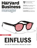  - Harvard Business Manager 10/2013: Emotional, zickig, zu brav