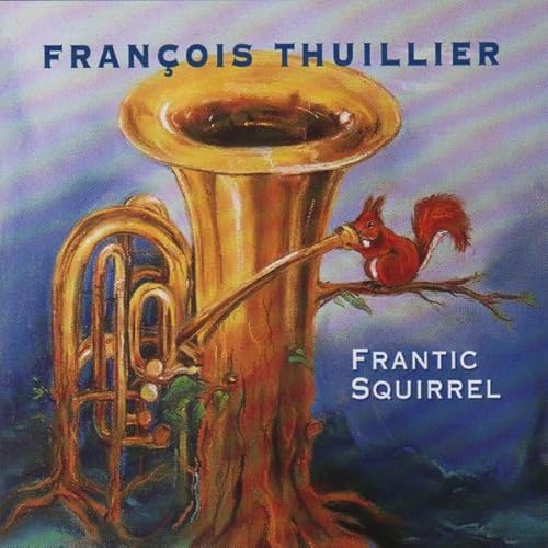 Thuillier , Francois - Frantic Squirrel