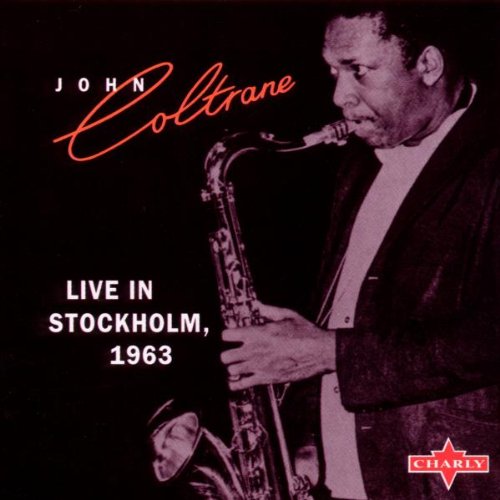 Coltrane , John - Live In Stockholm, 1963