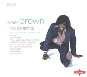 Brown , James - Live Dynamite (At Studio 54 / At Chastain Park)