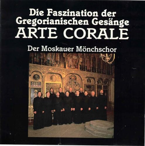 Sampler - Arte Corale - Die Faszination der Gregoranischen Gesänge