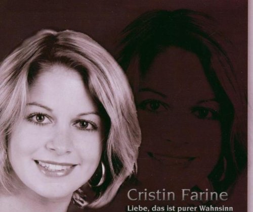 Farine , Cristin  - Liebe,das Ist Purer Wahnsinn (Maxi)