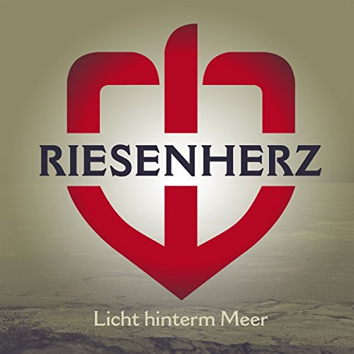 Riesenherz - Licht hinterm Meer