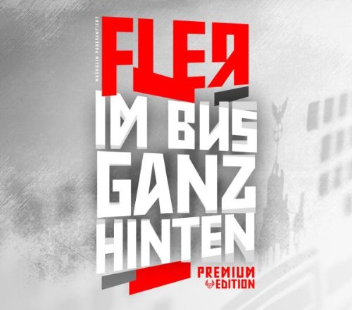 Fler - Im Bus Ganz Hinten (Premium Edition)