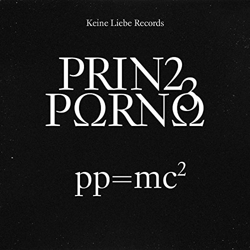 Prinz Porno - pp = mc2