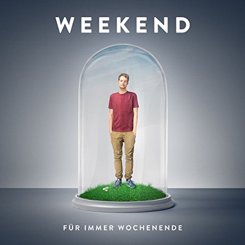 Weekend - Für Immer Wochenende