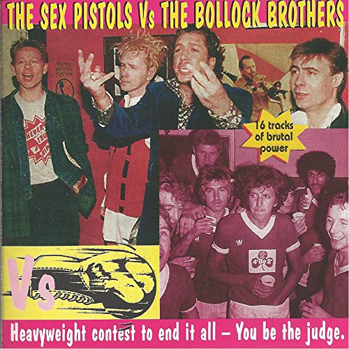 Sex Pistols , The Vs. Bollock Brothers , The - Battle Of The Punk Giants