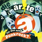 die Arzte - Ist das noch Punkrock?