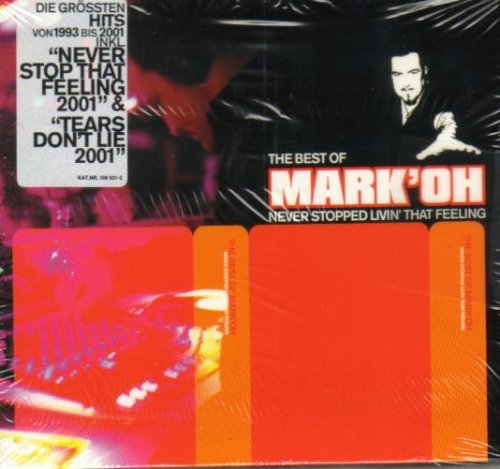 Mark 'Oh - Never stopped livin' that feeling - The Best of