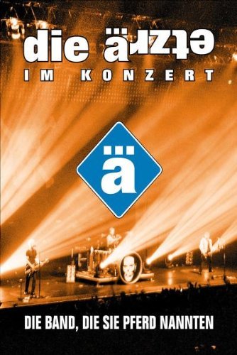 Ärzte , Die - Die Band, die sie Pferd nannten - Die Ärzte - Im Konzert