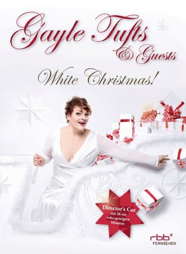 Tufts , Gayle - Gayle Tufts & Guests - 'Real Life' & 'White Christmas' (2 DVDs) [Director's Cut]