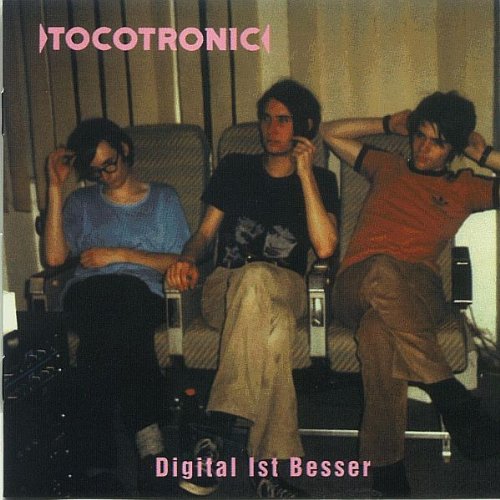 Tocotronic - Digital ist besser