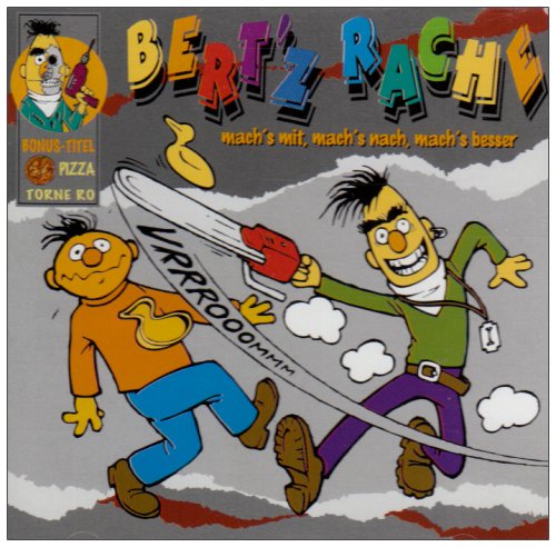 Bert'z Rache - Mach's mit, mach's nach, mach's besser