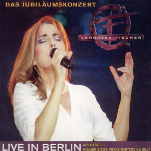 Fischer , Veronika - Das Jubiläumskonzert - Live in Berlin