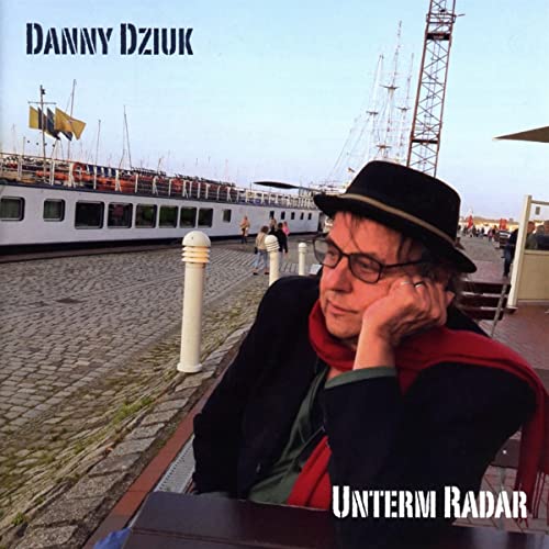 Dziuk , Danny - Unterm Radar