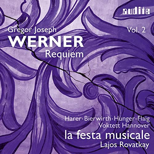 Werner , Gregor Joseph - Requiem (Harer, Bierwirth, Hunger, Flaig, Voktett Hannover, La Festa Musicale, Rovatkay)