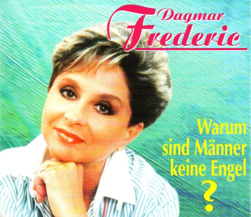 Frederic , Dagmar - Warum Sind Männer Keine Engel (Maxi)