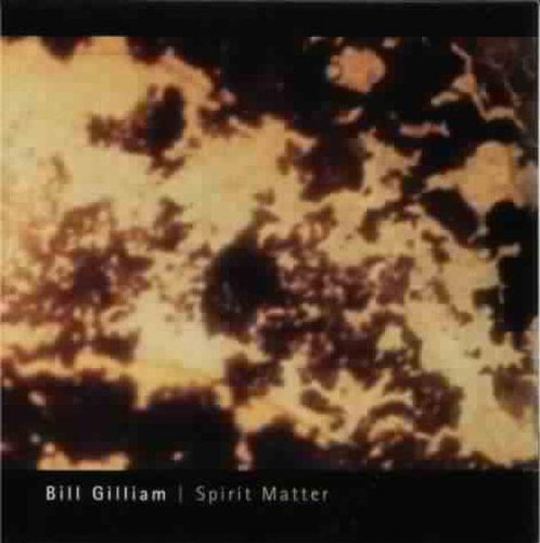 Gilliam , Bill - Spirit Matter