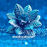 Eskobar - There's only now