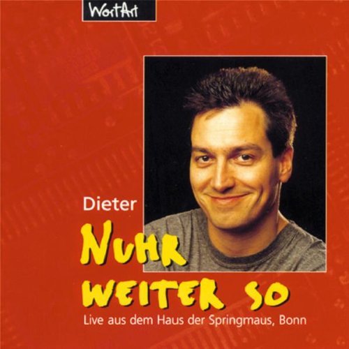 Dieter Nuhr - Nuhr Weiter So