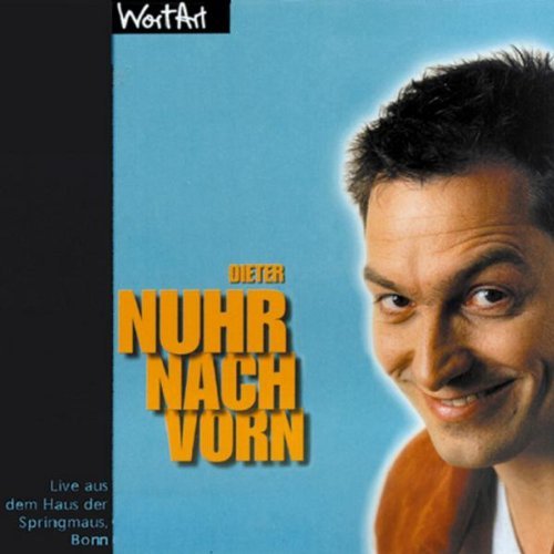 Nuhr , Dieter - Nuhr Nach Vorn