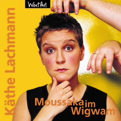 Lachmann , Käthe - Moussaka im Wigwam