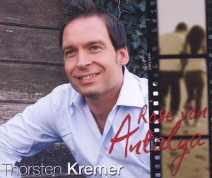 Kremer , Thorsten - Rose von Antalya (Maxi)